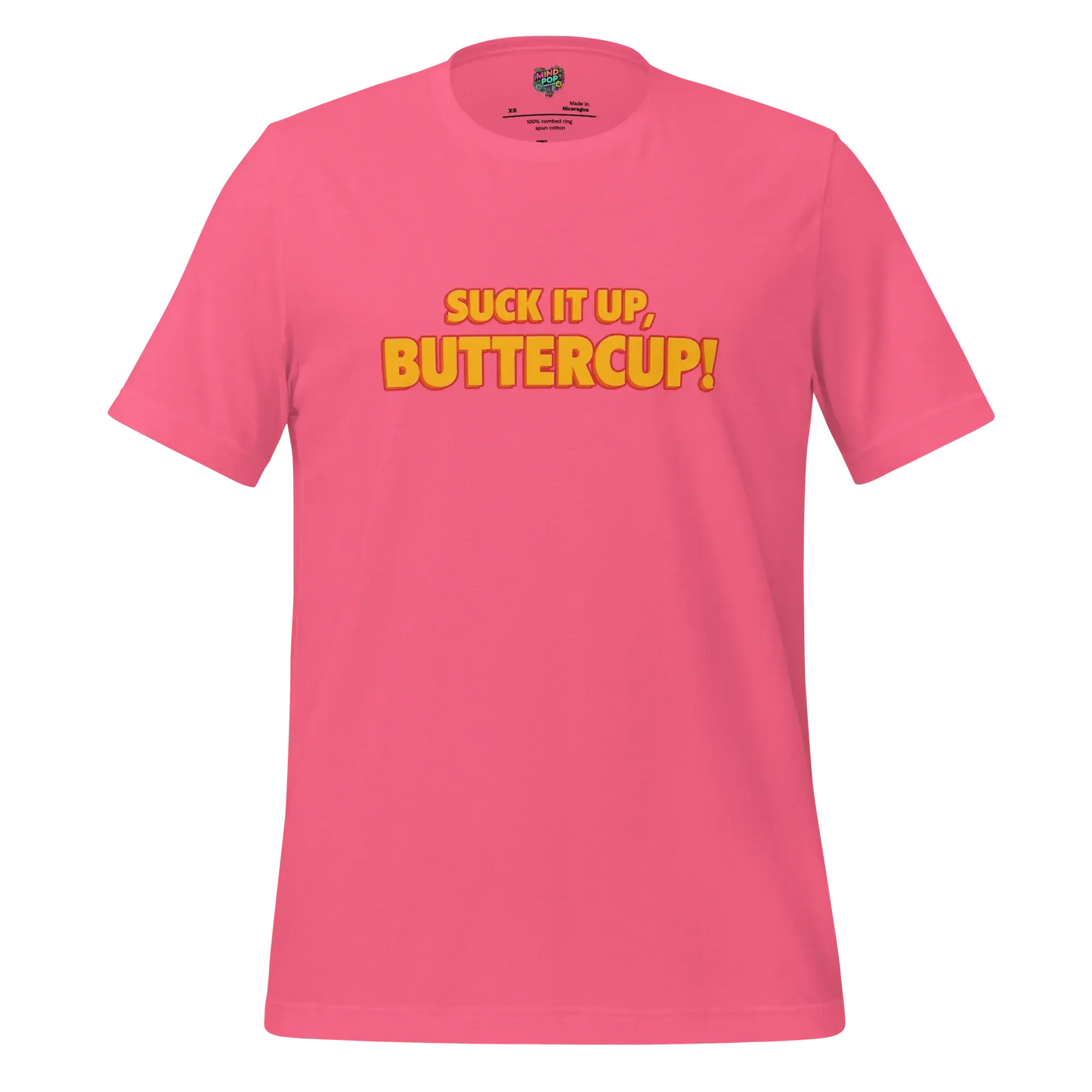 Suck it up, Buttercup! Shirt Charity Pink