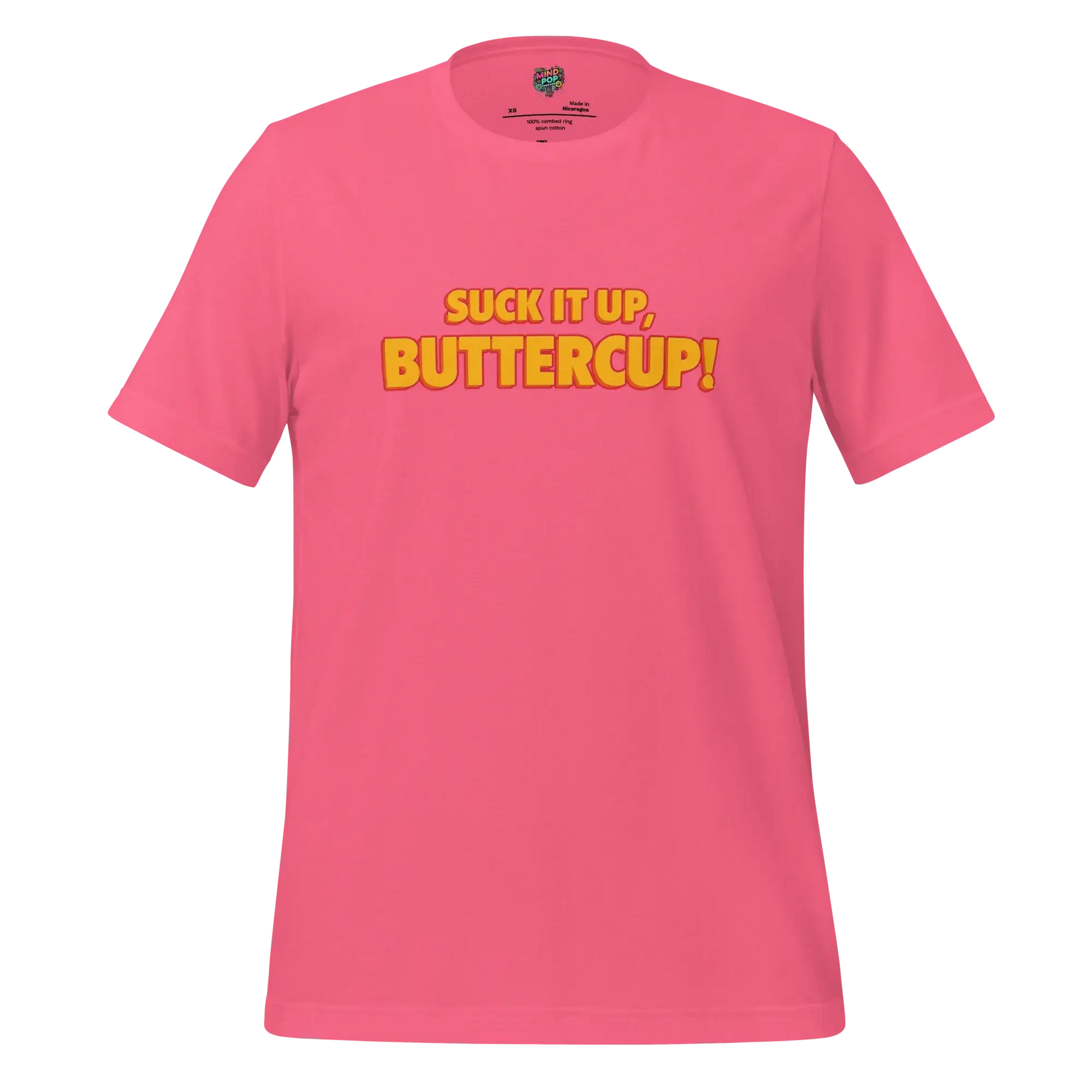 Suck it up, Buttercup! Shirt Charity Pink