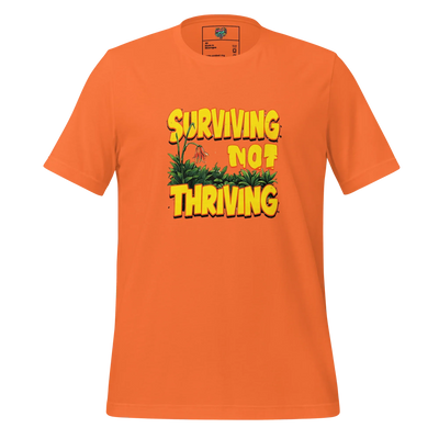 Surviving Not Thriving Shirt Orange