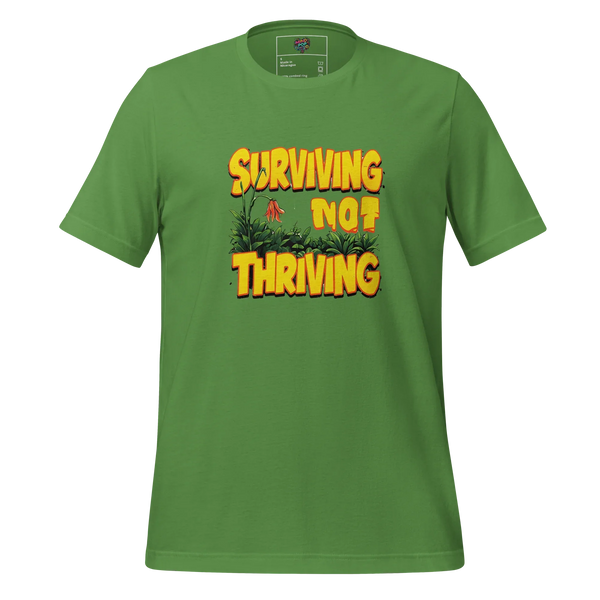 Surviving Not Thriving - Relatable Humor Graphic Tee - tshirt - MPopTop - Leaf - 4XL - 1947182_5316