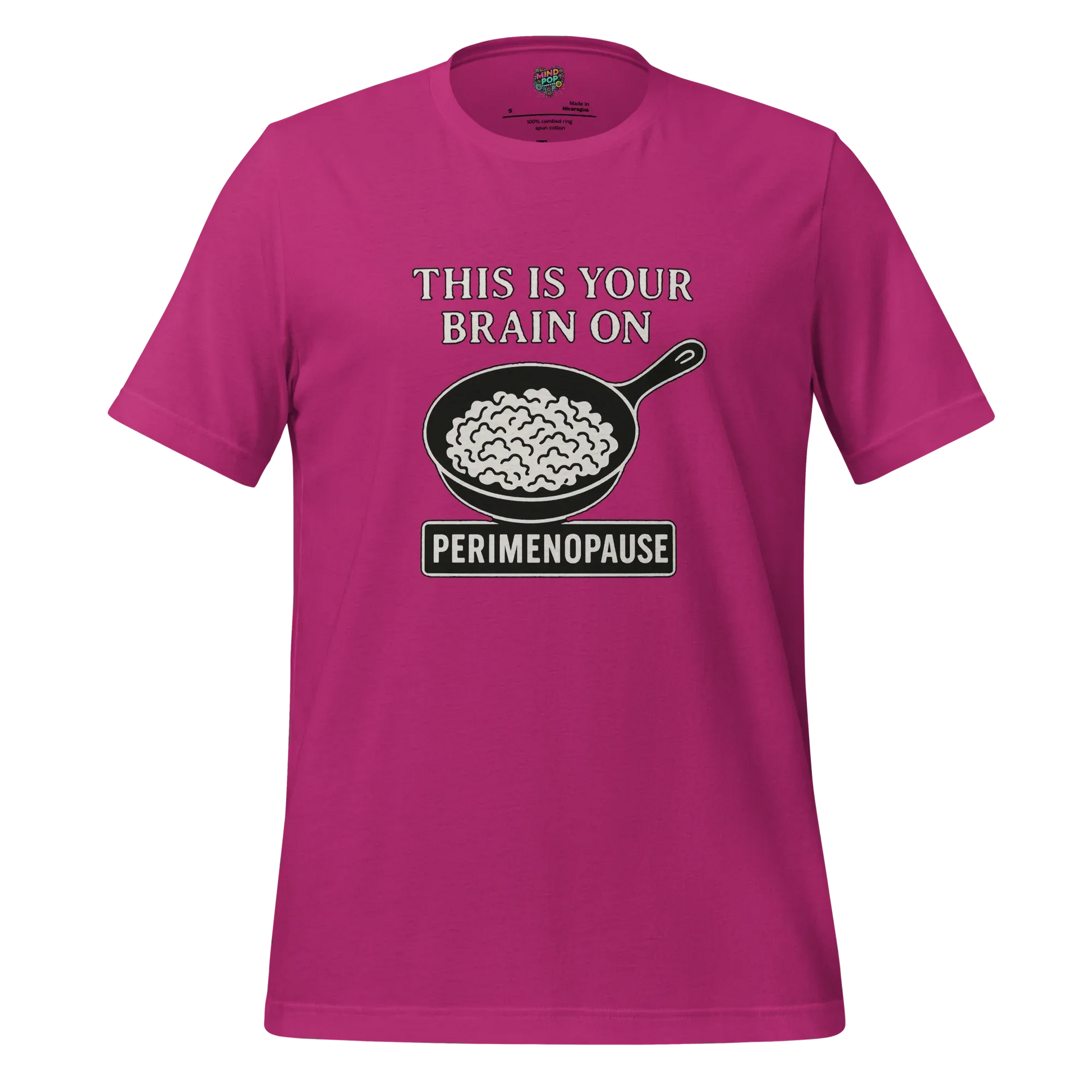 This Is Your Brain on Perimenopause Shirt Berry