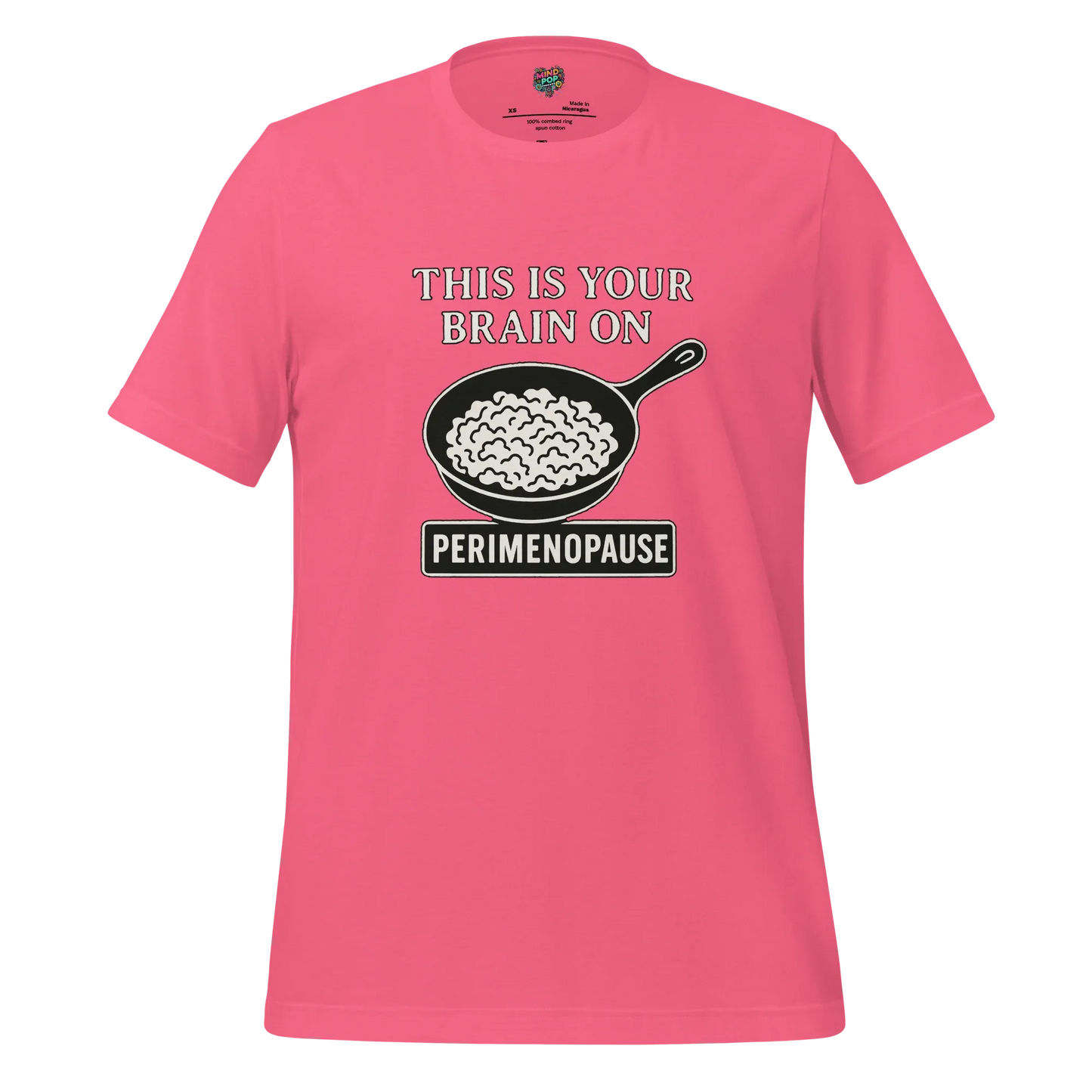 This Is Your Brain on Perimenopause Shirt Charity Pink