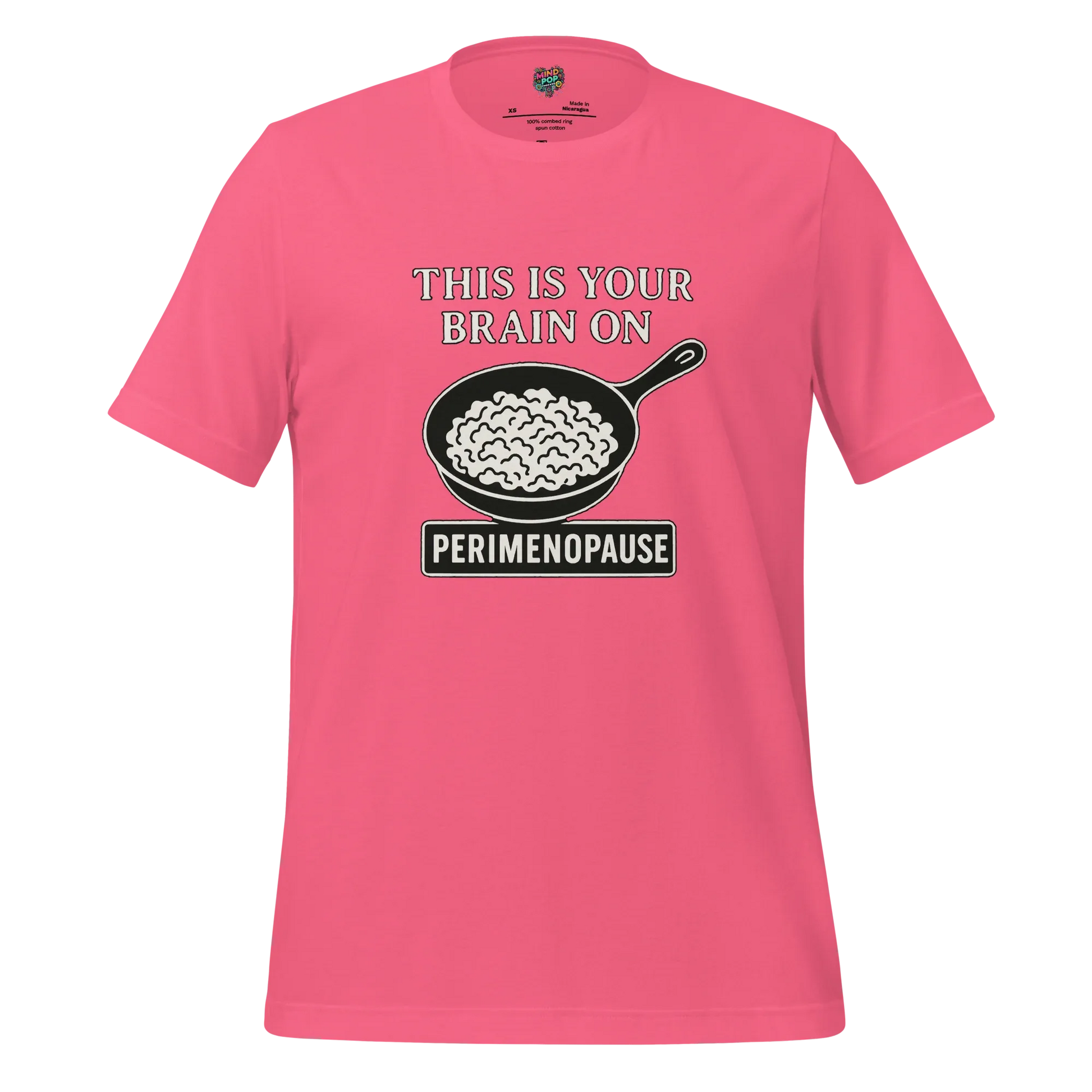 This Is Your Brain on Perimenopause Shirt Charity Pink