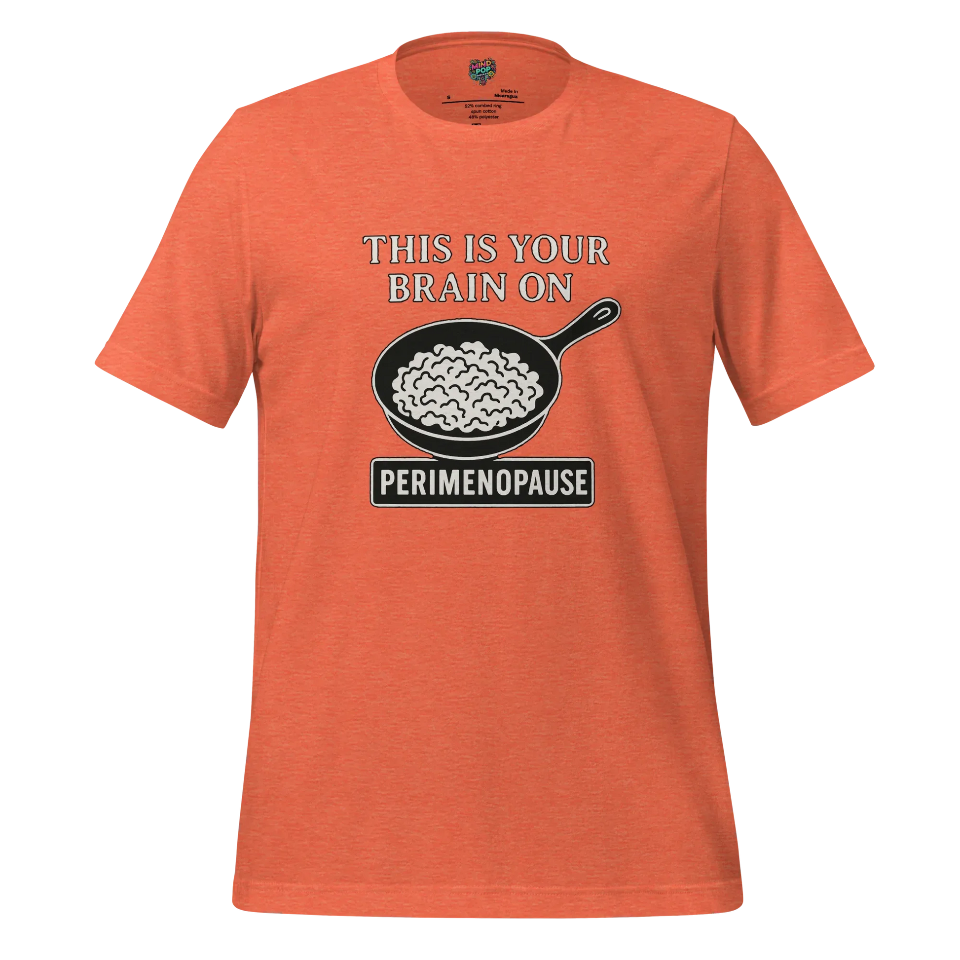 This Is Your Brain on Perimenopause Shirt Heather Orange