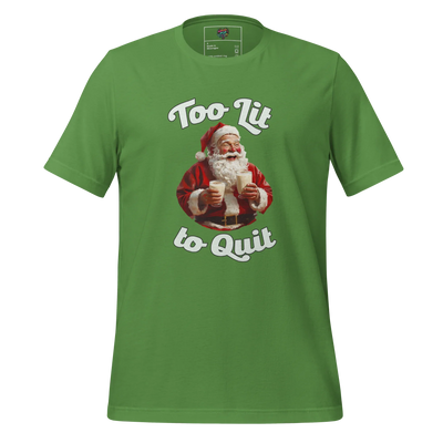 To Lit to Quit Santa Shirt Leaf