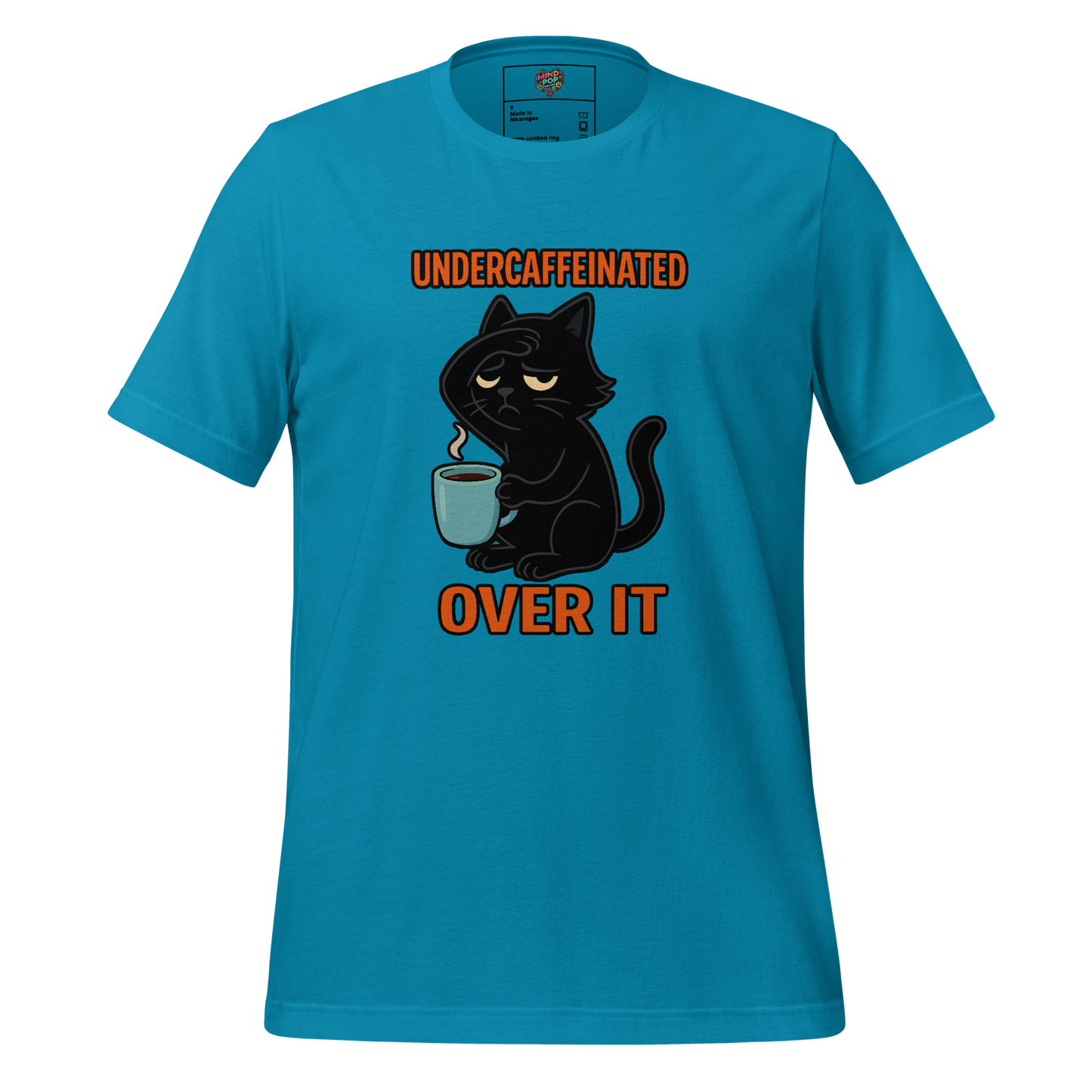 Undercaffeinated Over It Shirt Aqua