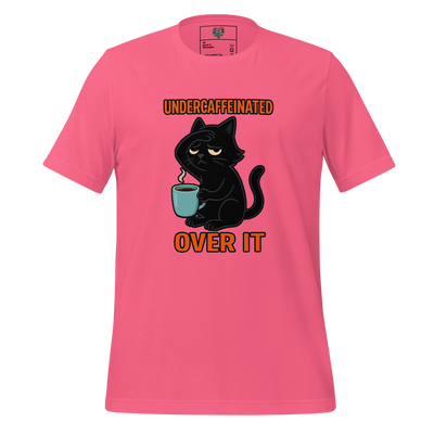 Undercaffeinated Over It Shirt Charity Pink