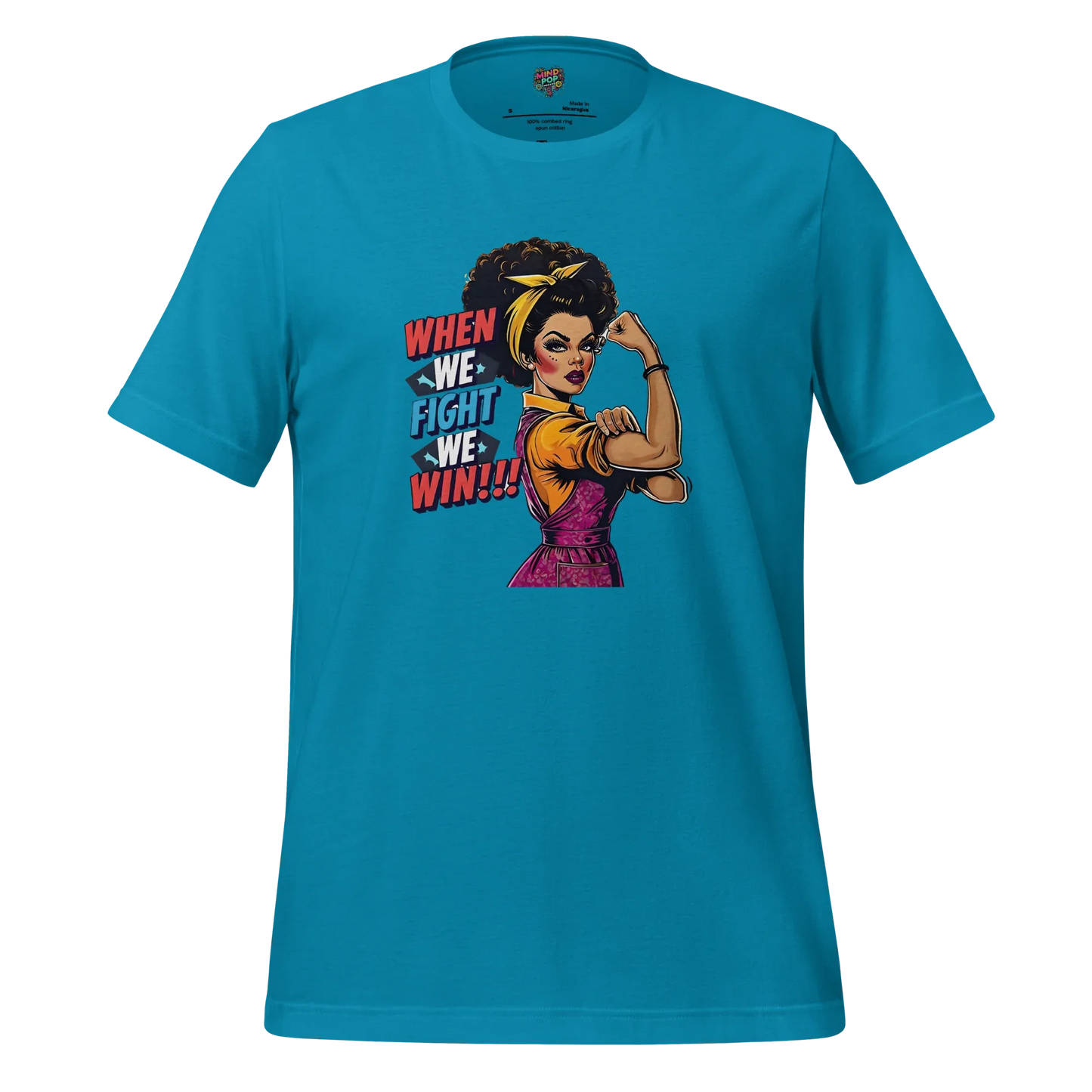 When We fight, We Win Shirt Afro-Rosie Aqua
