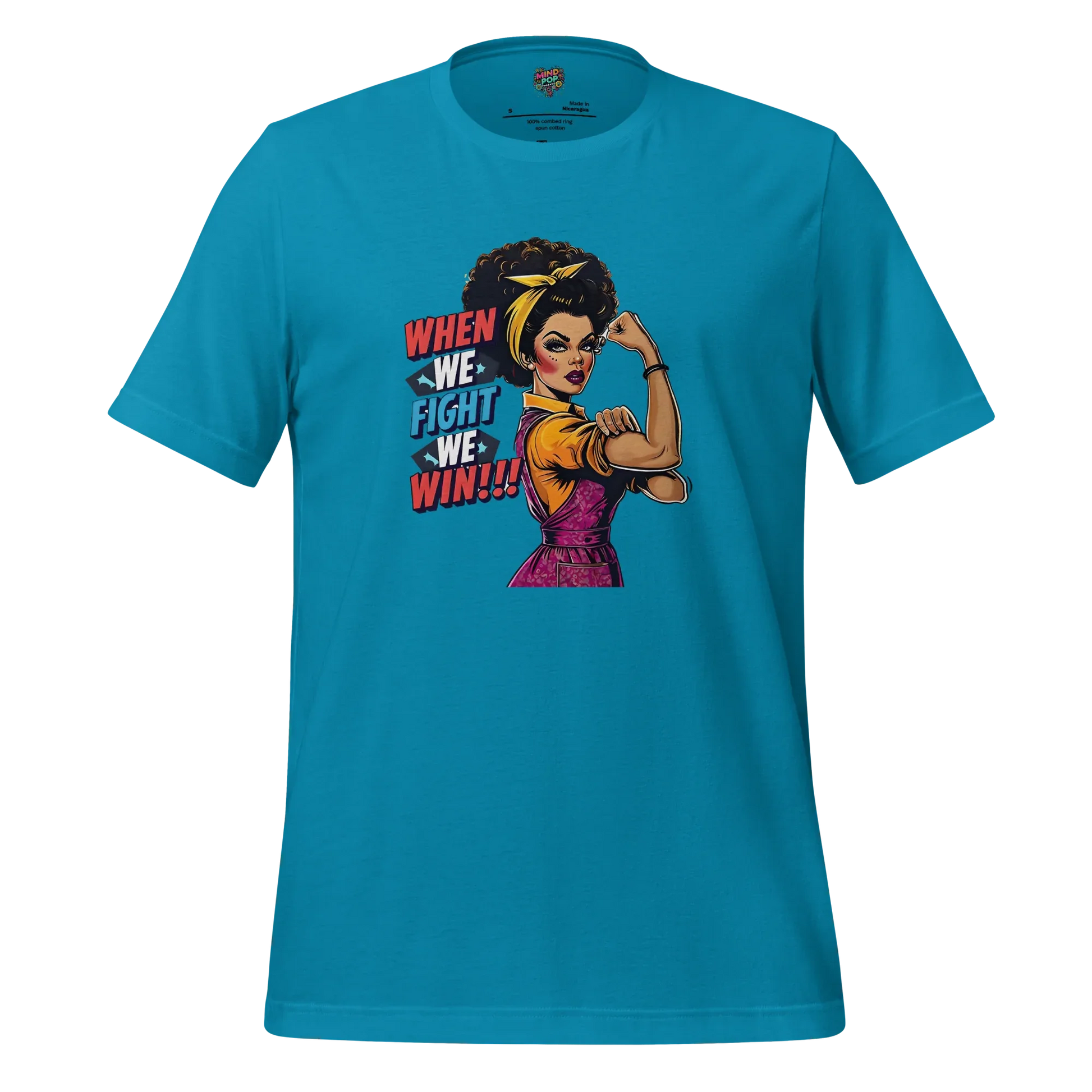 When We fight, We Win Shirt Afro-Rosie Aqua