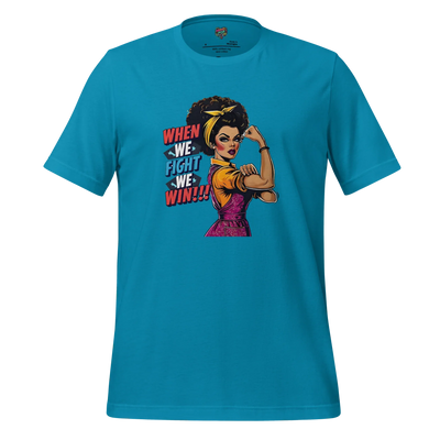 When We fight, We Win Shirt Afro-Rosie Aqua