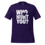 Who Hurt You - Dark Humor Tee Team Purple