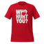 Who Hurt You - Dark Humor Tee Red