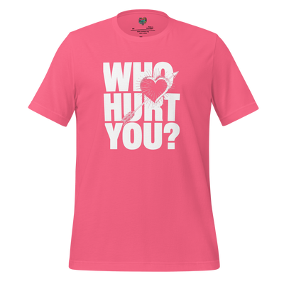 Who Hurt You - Dark Humor Tee Charity Pink