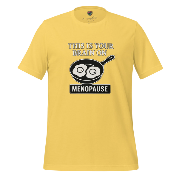 This Is Your Brain Menopause - Midlife Humor Graphic Tee - tshirt - MPopTop - Yellow - 4XL - 6520891_5323
