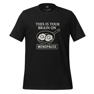 Your Brain on Menopause Shirt Vintage Black
