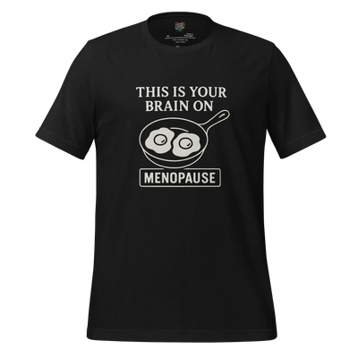 Your Brain on Menopause Shirt Vintage Black
