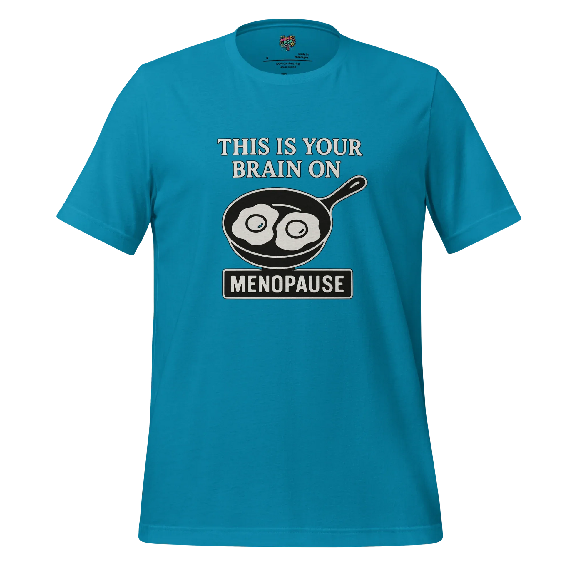 Your Brain on Menopause Shirt Aqua