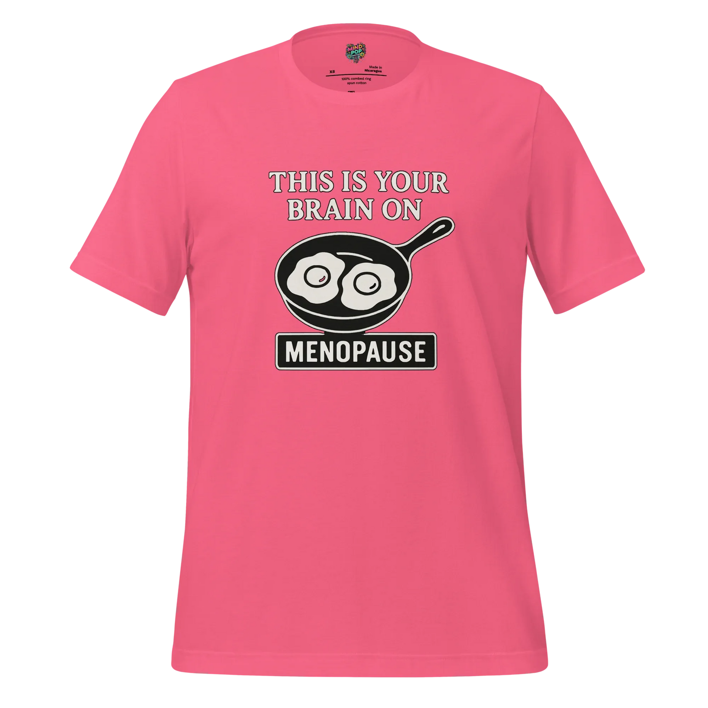 Your Brain on Menopause Shirt Charity Pink
