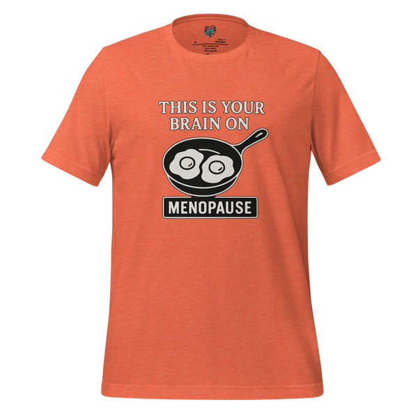 This Is Your Brain Menopause - Midlife Humor Graphic Tee - tshirt - MPopTop - Heather Orange - 4XL - 6520891_8522