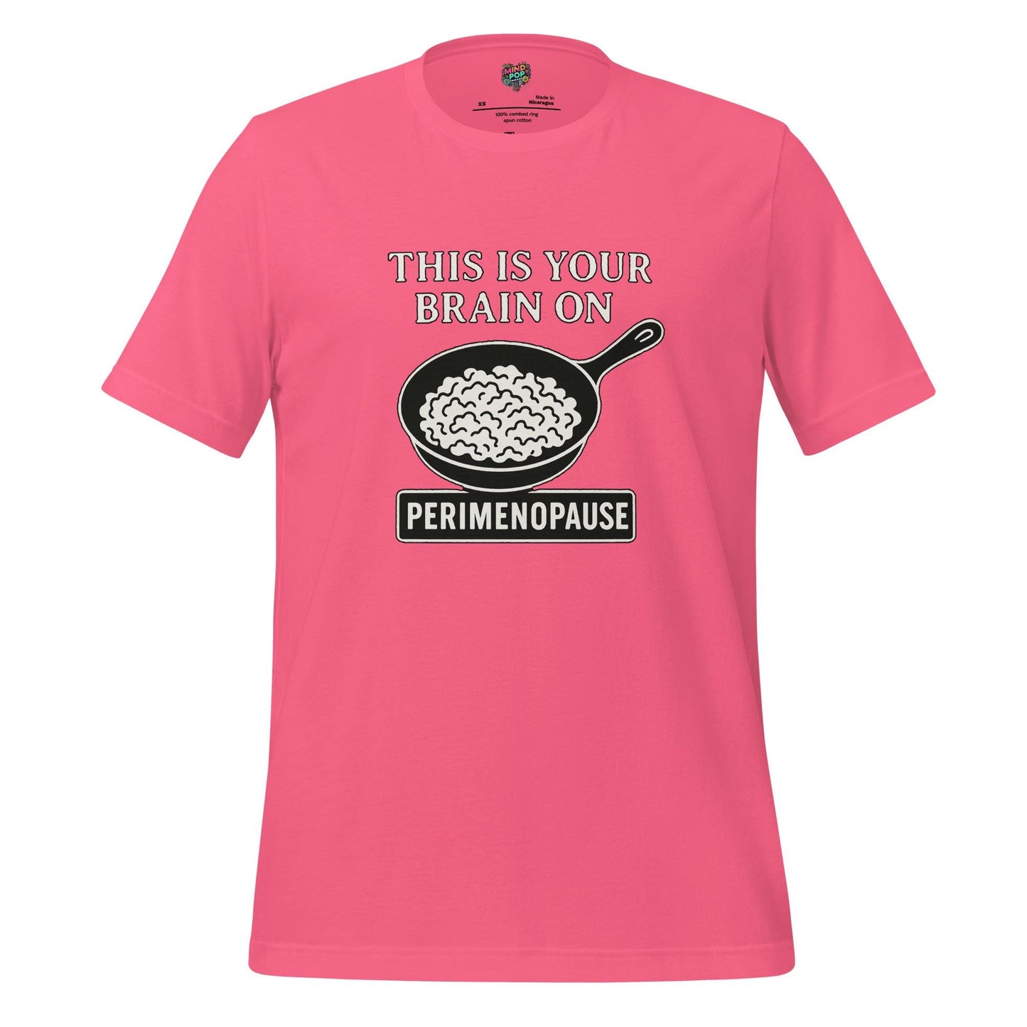 Your Brain on Perimenopause Shirt Charity Pink
