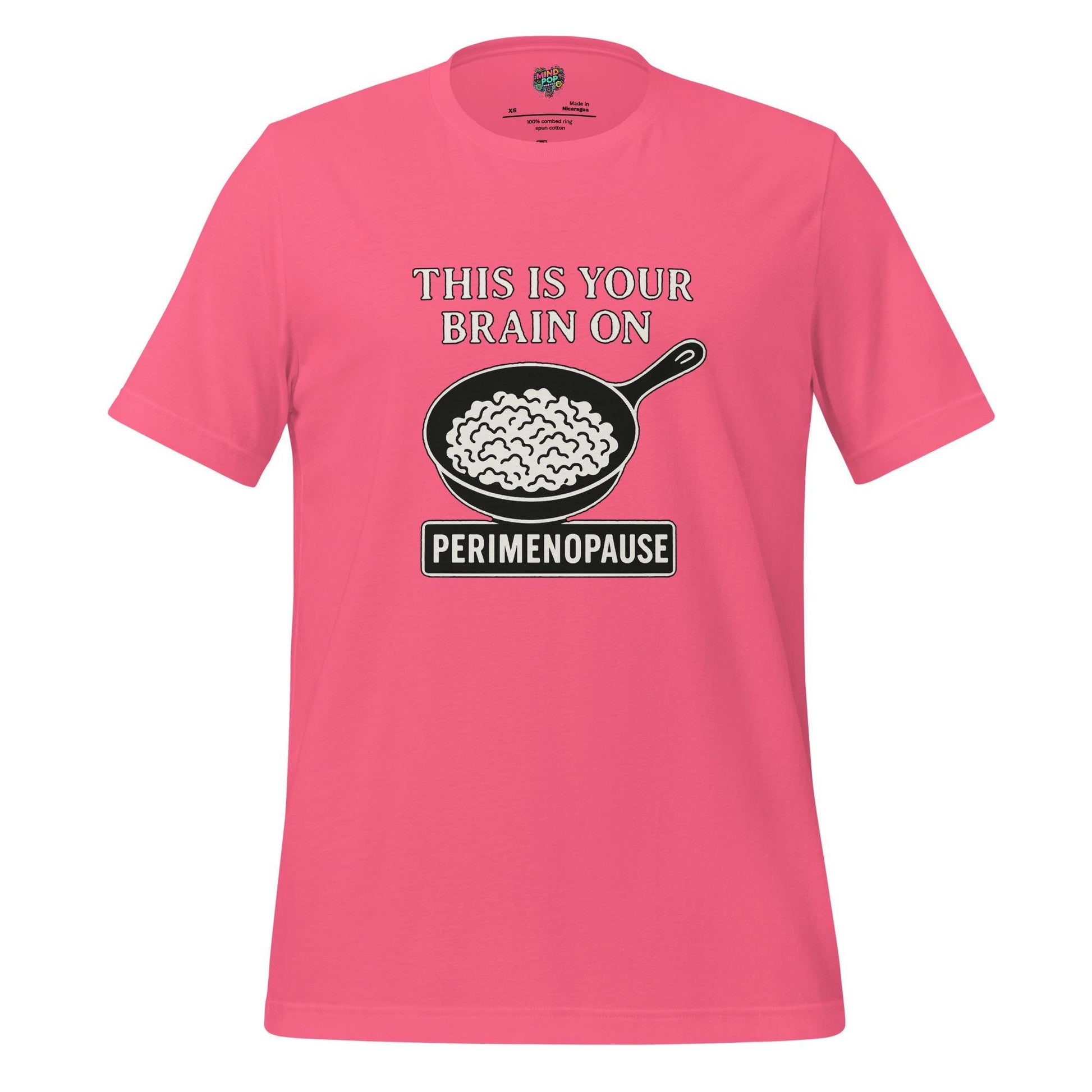 Your Brain on Perimenopause Shirt Charity Pink