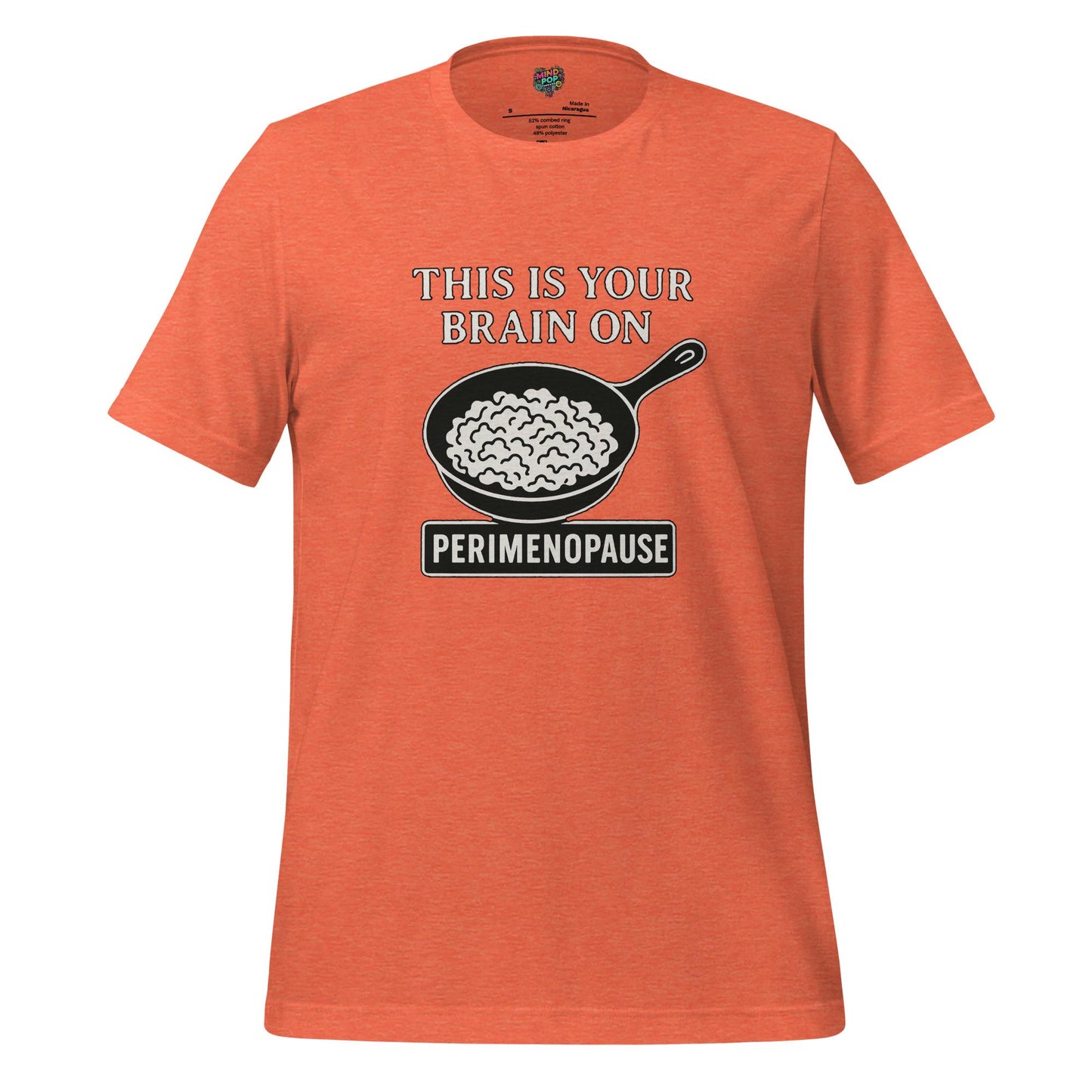 Your Brain on Perimenopause Shirt Heather Orange