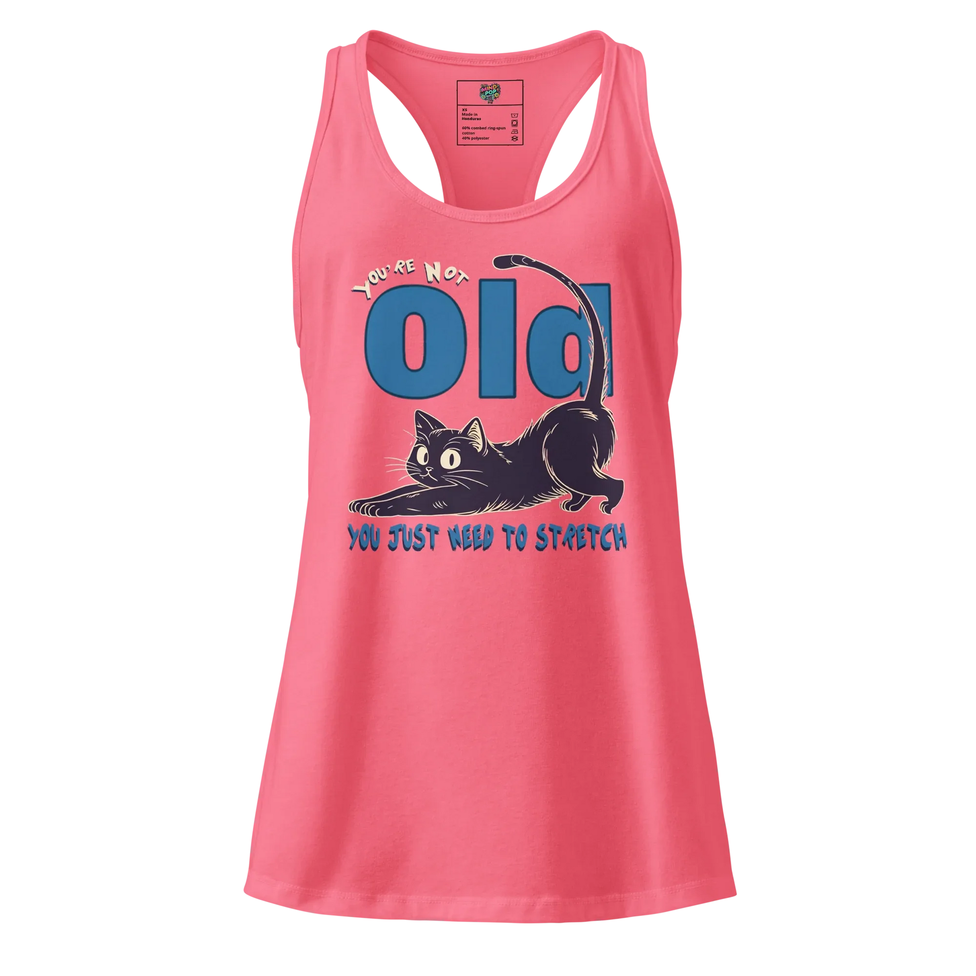 You’re Not Old, You Just Need to Stretch fitted racerback tank top Hot Pink