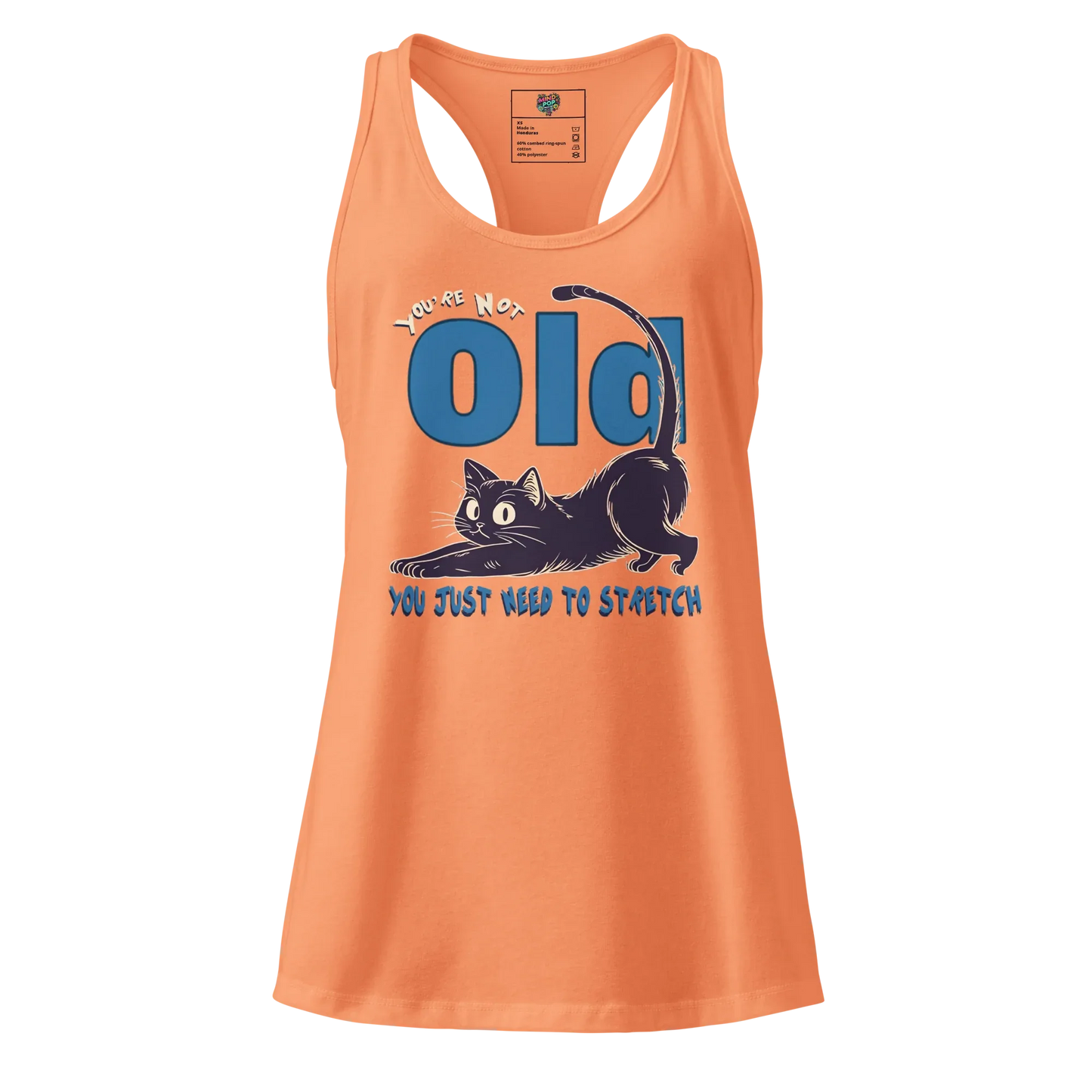 You’re Not Old, You Just Need to Stretch fitted racerback tank top Light Orange