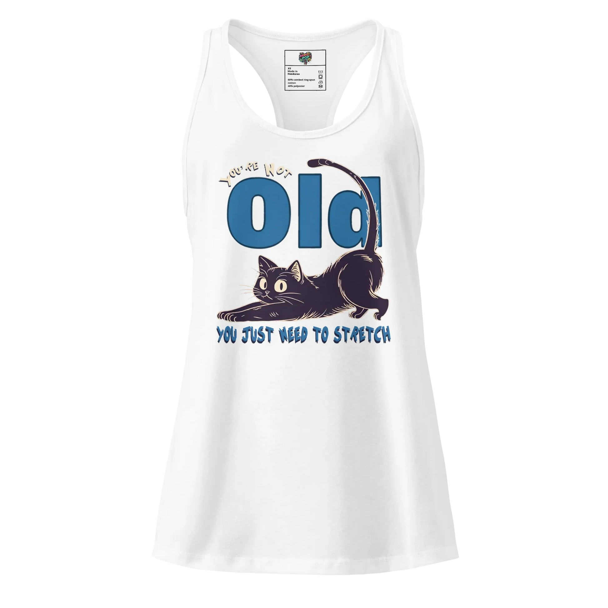 You’re Not Old, You Just Need to Stretch fitted racerback tank top White