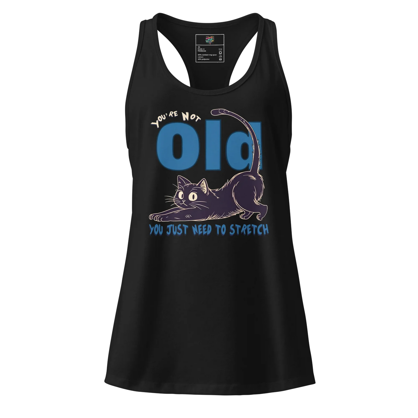 You’re Not Old, You Just Need to Stretch fitted racerback tank top Black