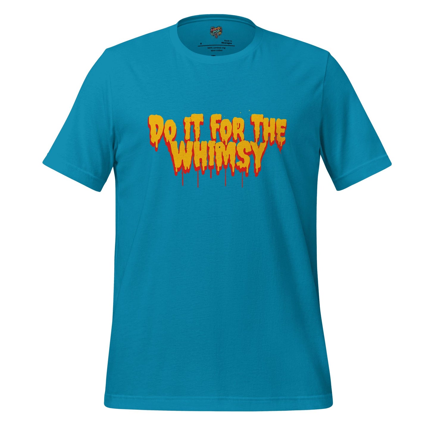 Do It for the Whimsy Tee — Dark Humor Graphic Shirt Aqua