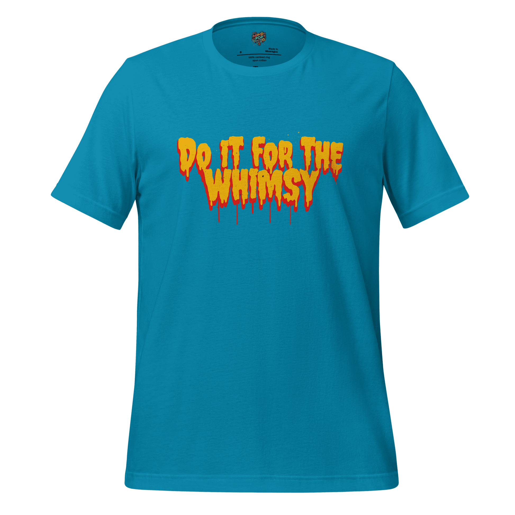 Do It for the Whimsy Tee — Dark Humor Graphic Shirt Aqua