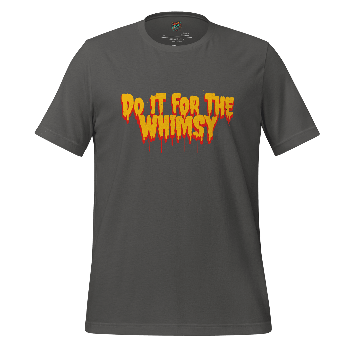 Do It for the Whimsy Tee — Dark Humor Graphic Shirt Asphalt