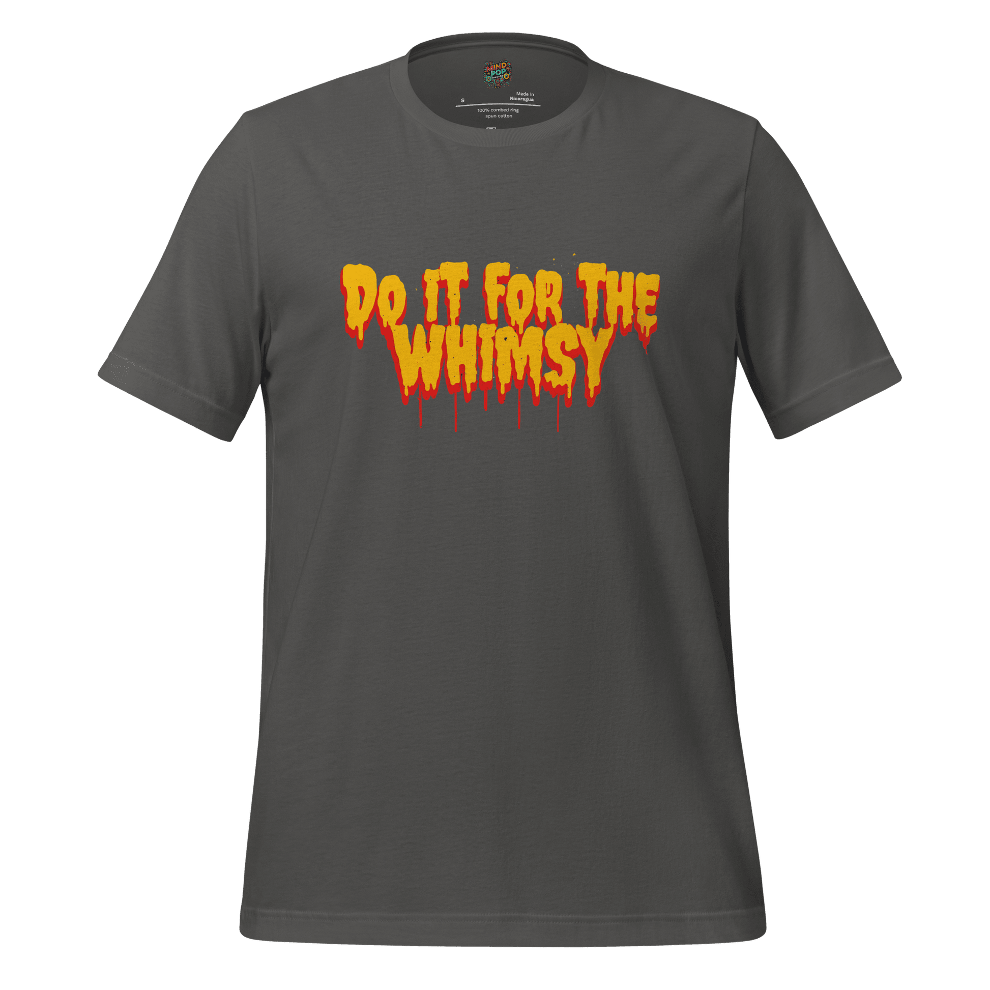 Do It for the Whimsy Tee — Dark Humor Graphic Shirt Asphalt