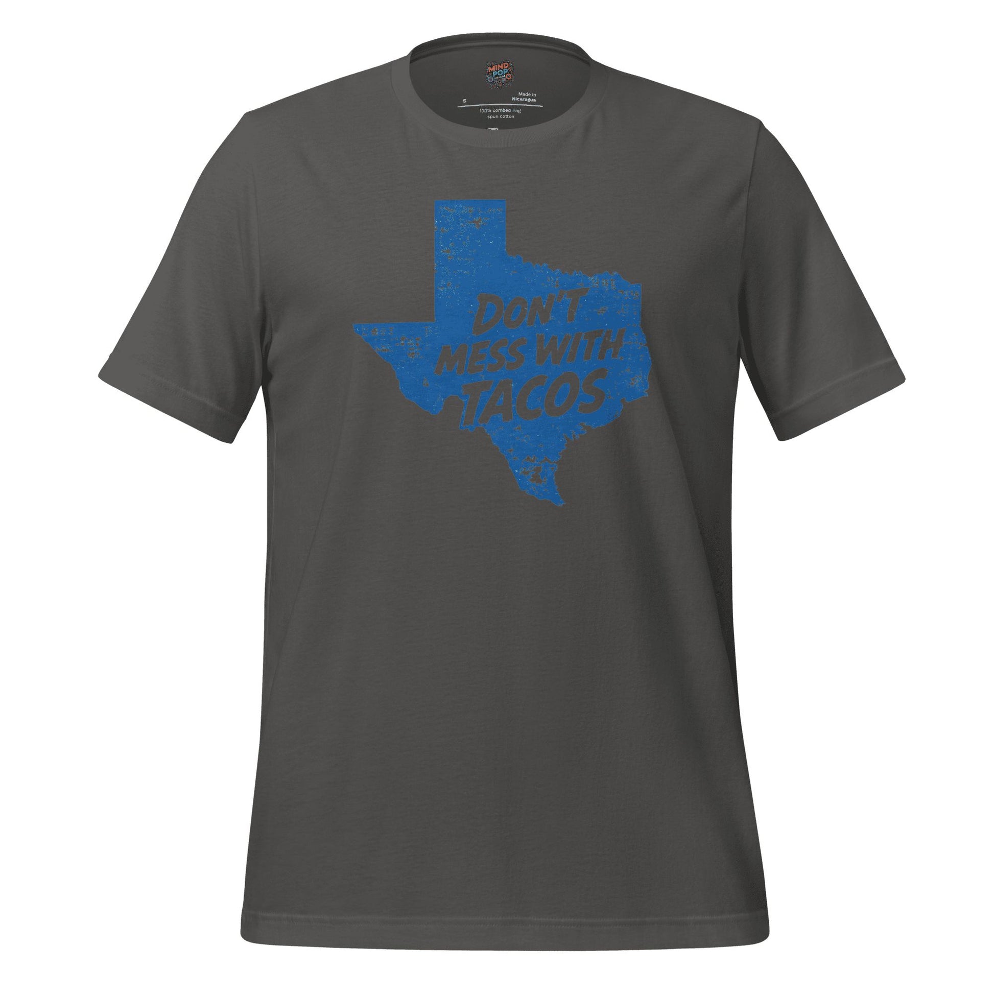 Don’t Mess With Tacos Shirt – Texas State Motto Food Graphic Asphalt