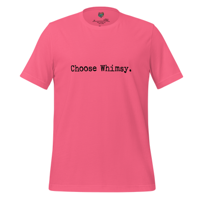 Choose Whimsy Shirt Charity Pink