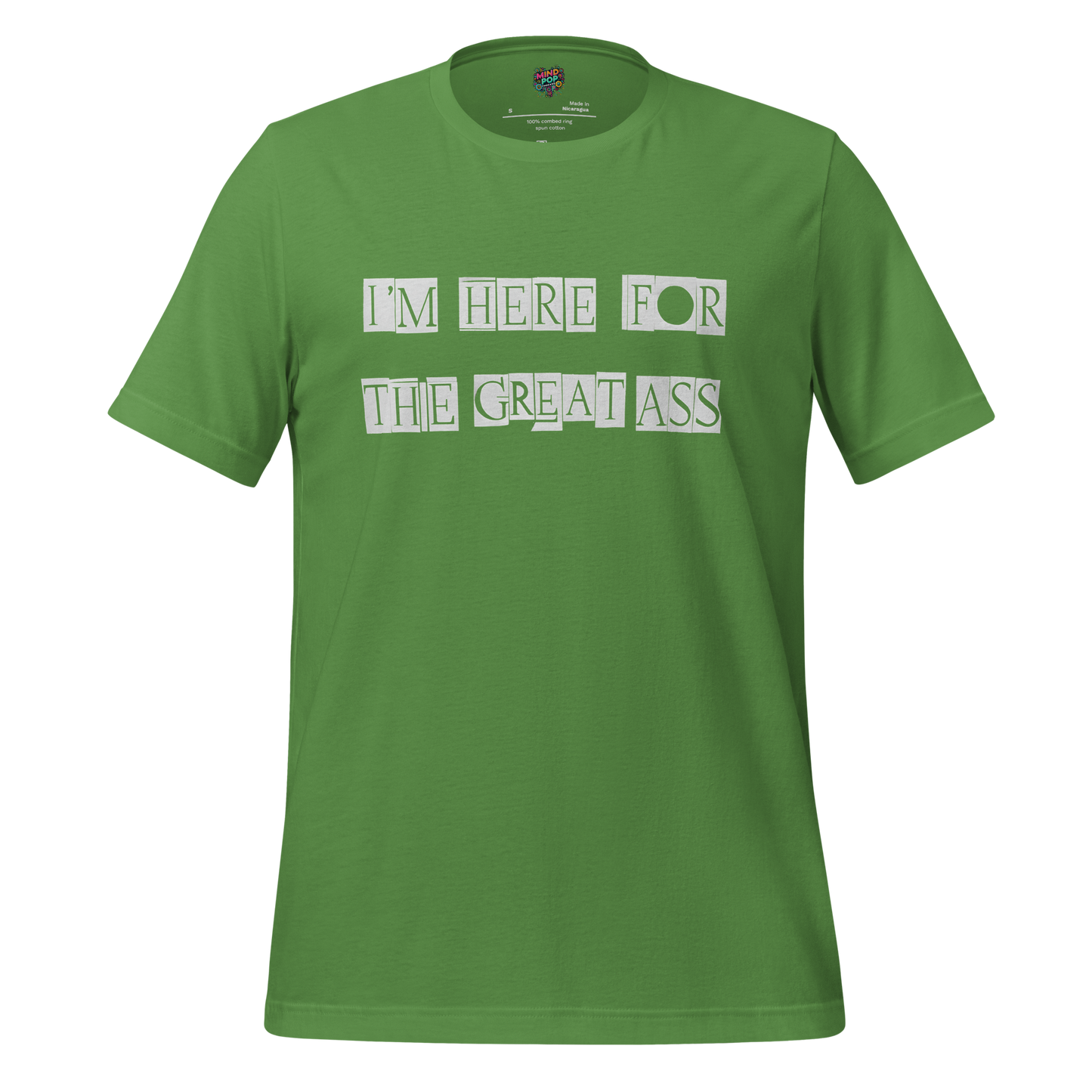 I’m Here for the Great Ass — Funny Gym Shirt Leaf