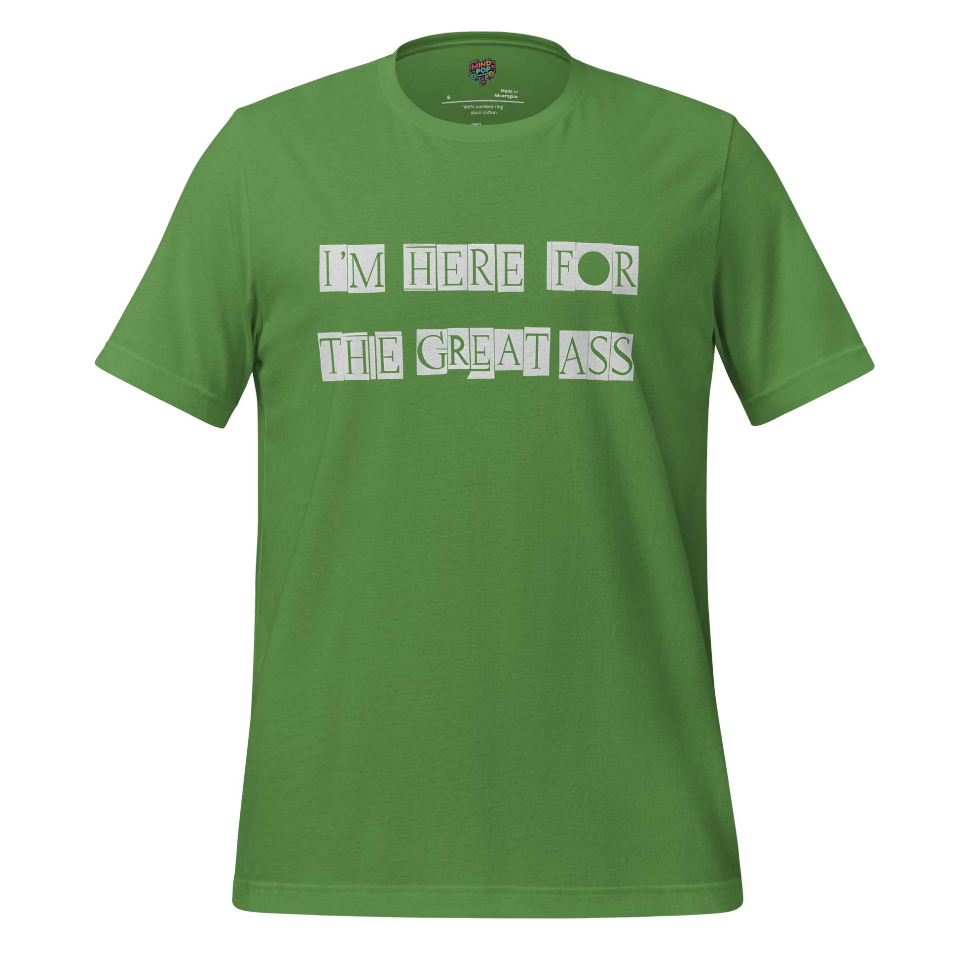 I’m Here for the Great Ass — Funny Gym Shirt Leaf