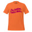I’m Rubber, You’re Glue Shirt Orange