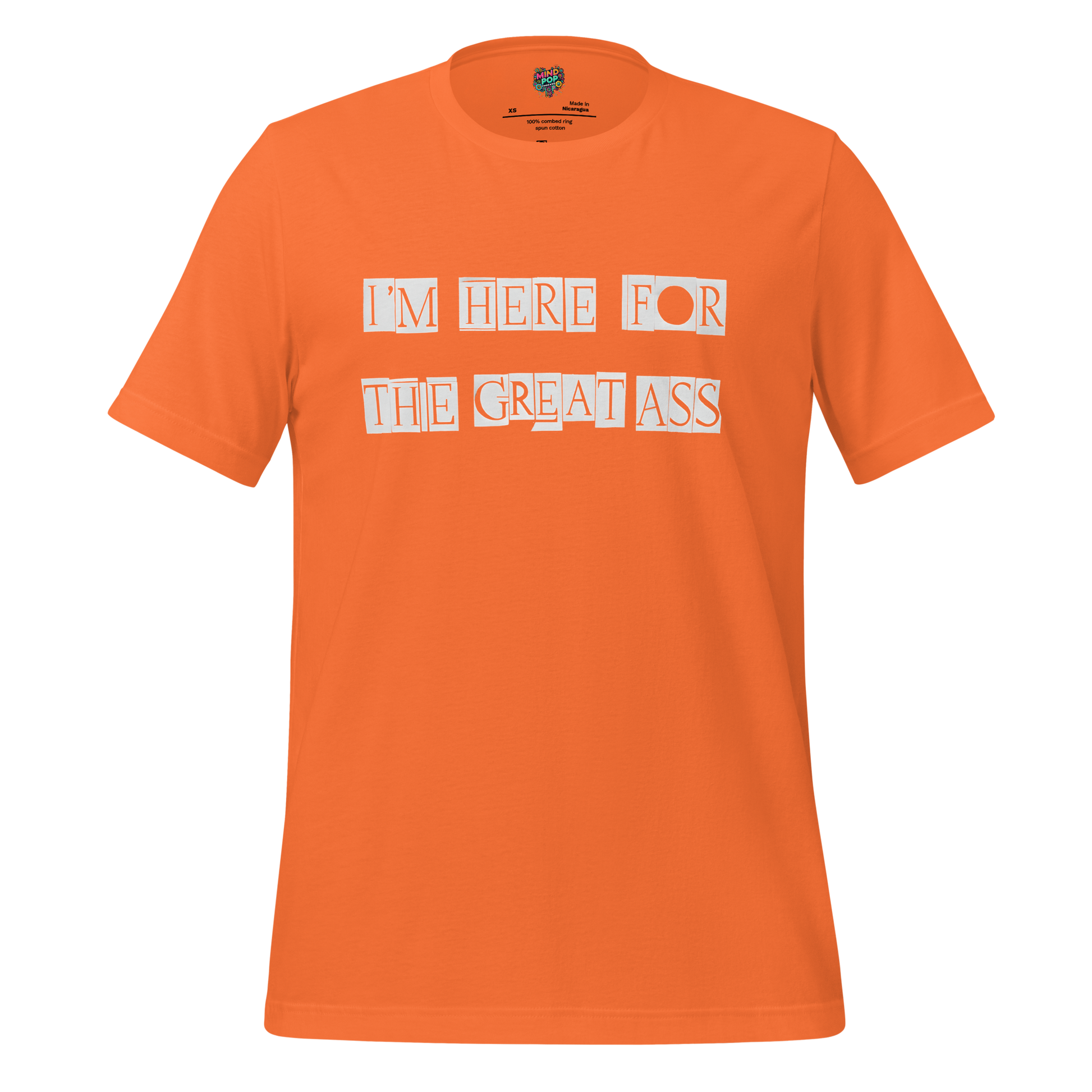 I’m Here for the Great Ass — Funny Gym Shirt Orange