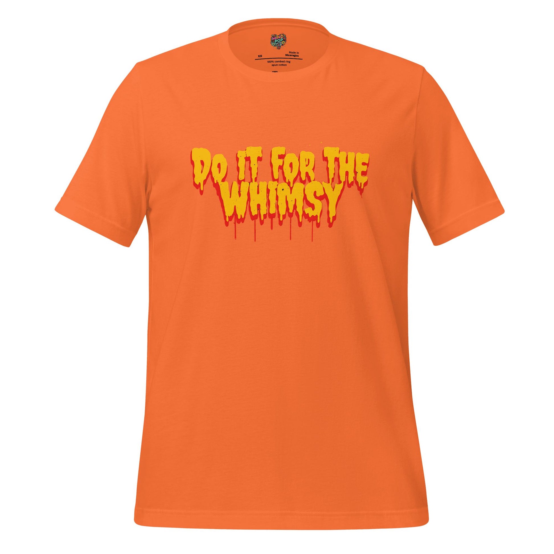 Do It for the Whimsy Tee — Dark Humor Graphic Shirt Orange