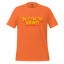 Do It for the Whimsy Tee — Dark Humor Graphic Shirt Orange