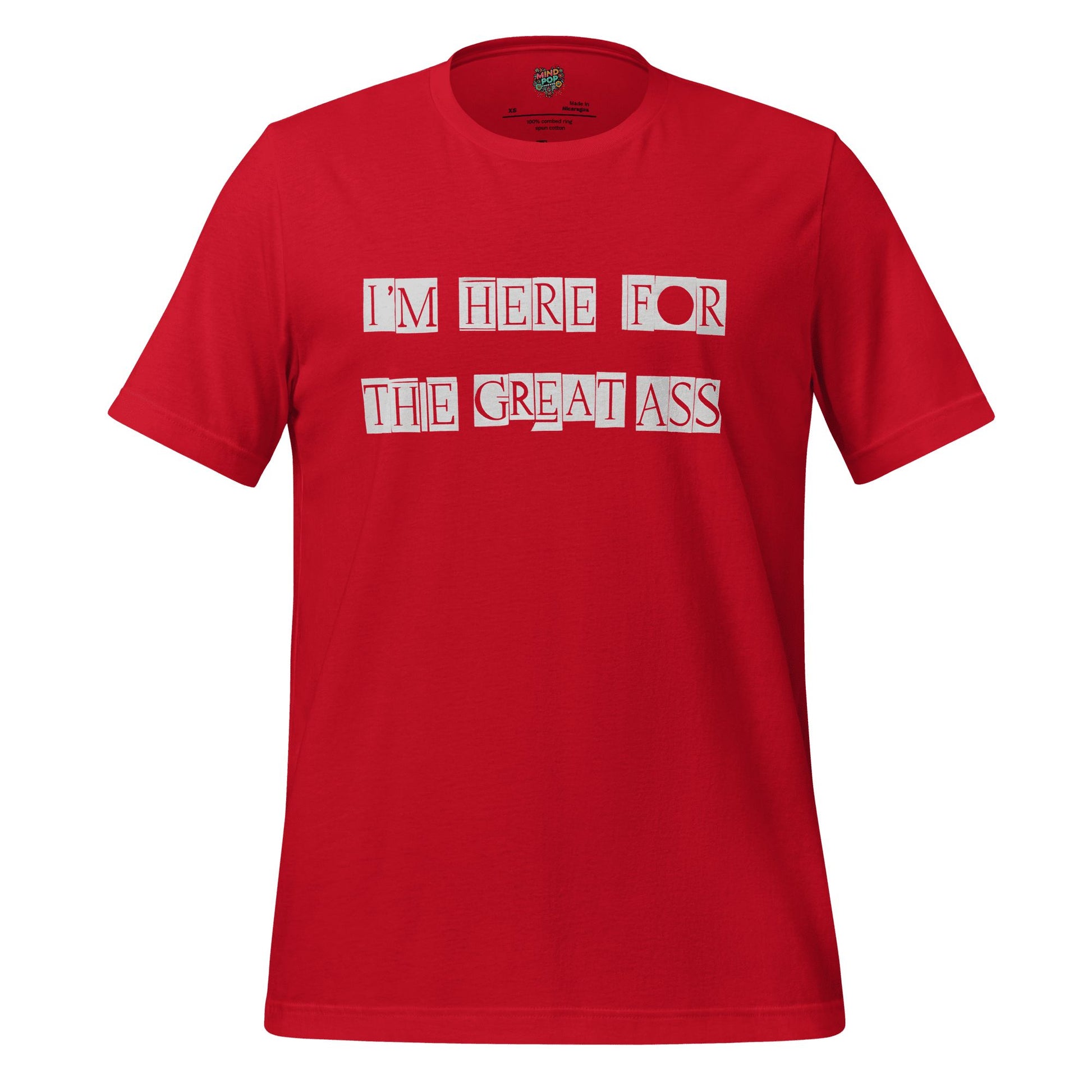 I’m Here for the Great Ass — Funny Gym Shirt Red