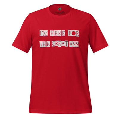 I’m Here for the Great Ass — Funny Gym Shirt Red