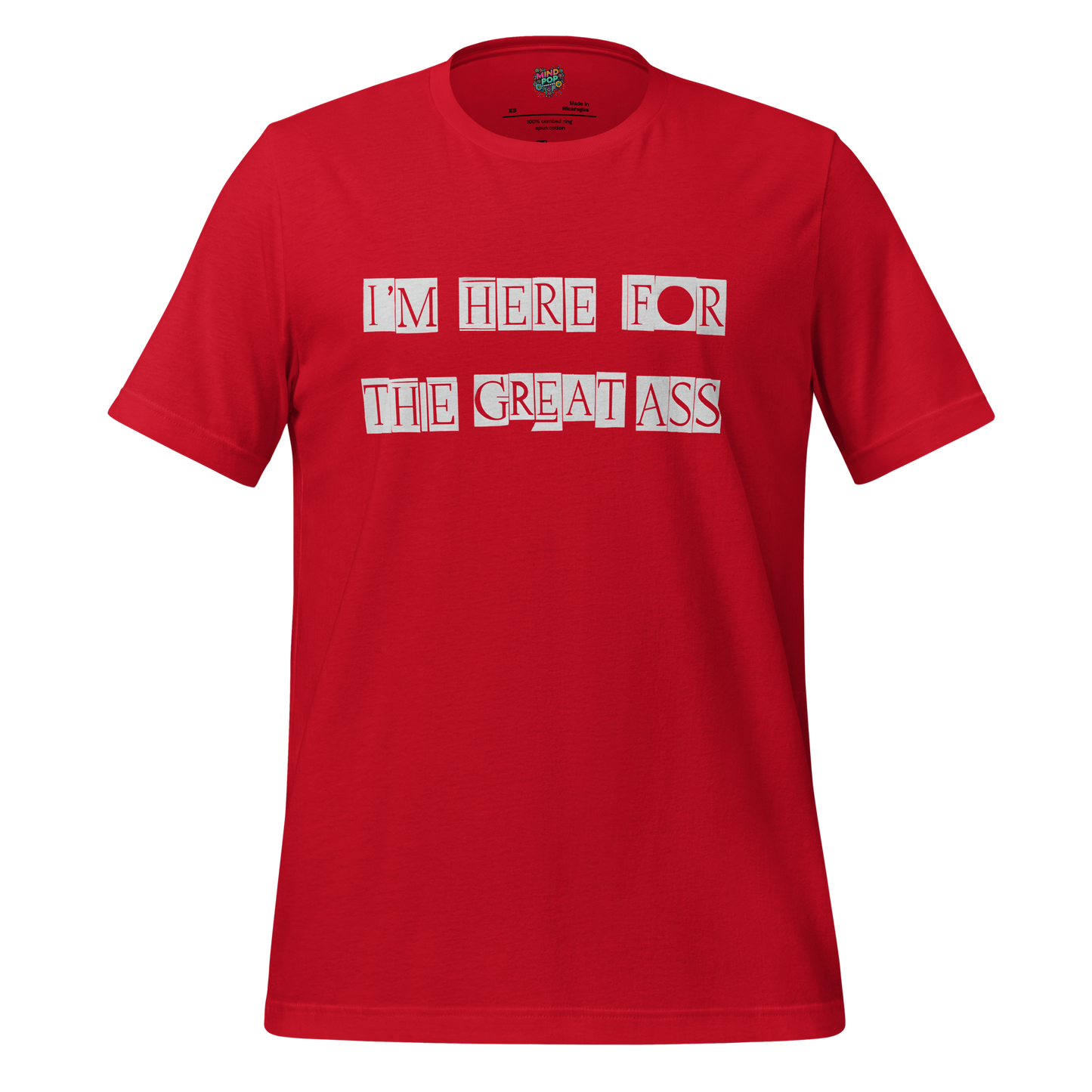 I’m Here for the Great Ass — Funny Gym Shirt Red