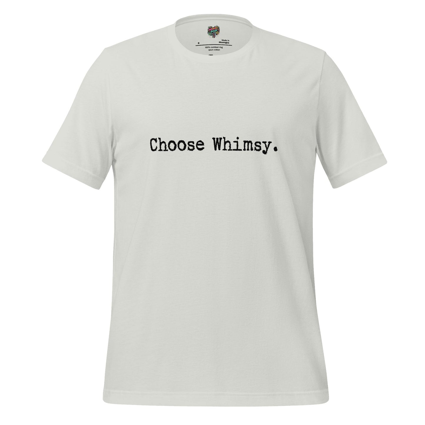 Choose Whimsy Shirt Silver