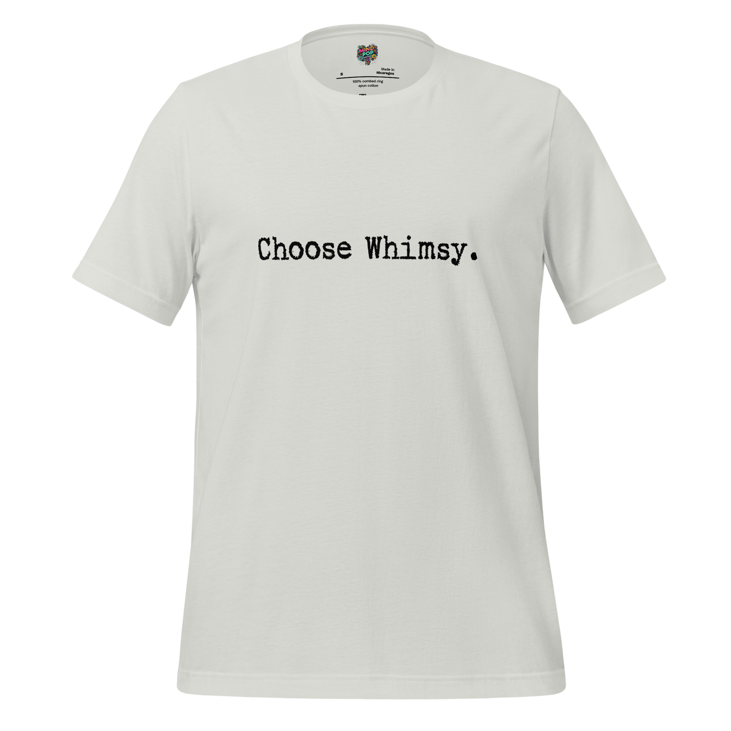 Choose Whimsy Shirt Silver