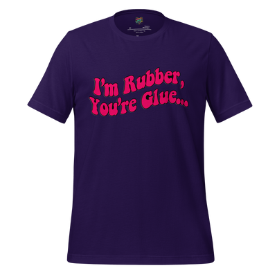 I’m Rubber, You’re Glue Shirt Team Purple