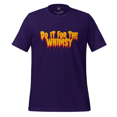 Do It for the Whimsy Tee — Dark Humor Graphic Shirt Team Purple