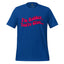 I’m Rubber, You’re Glue Shirt True Royal